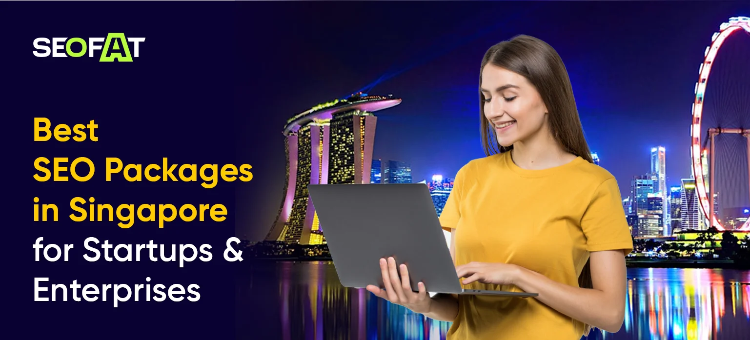 Best SEO Packages in Singapore for Startups and Enterprises