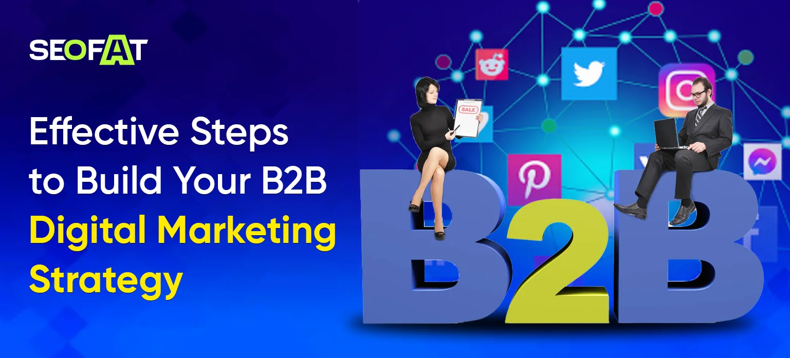 Effective Steps to Build Your B2B Digital Marketing Strategy