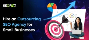 Hire an Outsourcing SEO Agency for Small Businesses