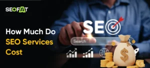 How Much Do SEO Services Cost