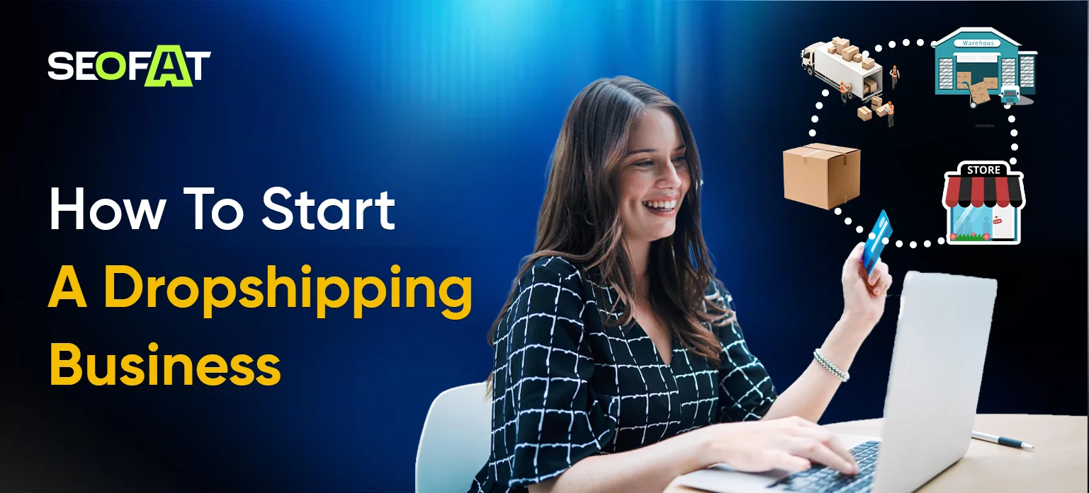 How To Start A Dropshipping Business