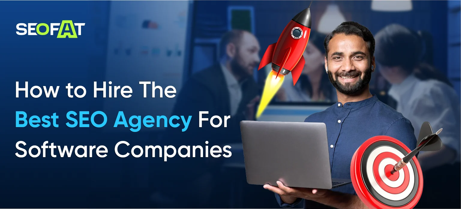 How to Hire The Best SEO Agency For Software Companies
