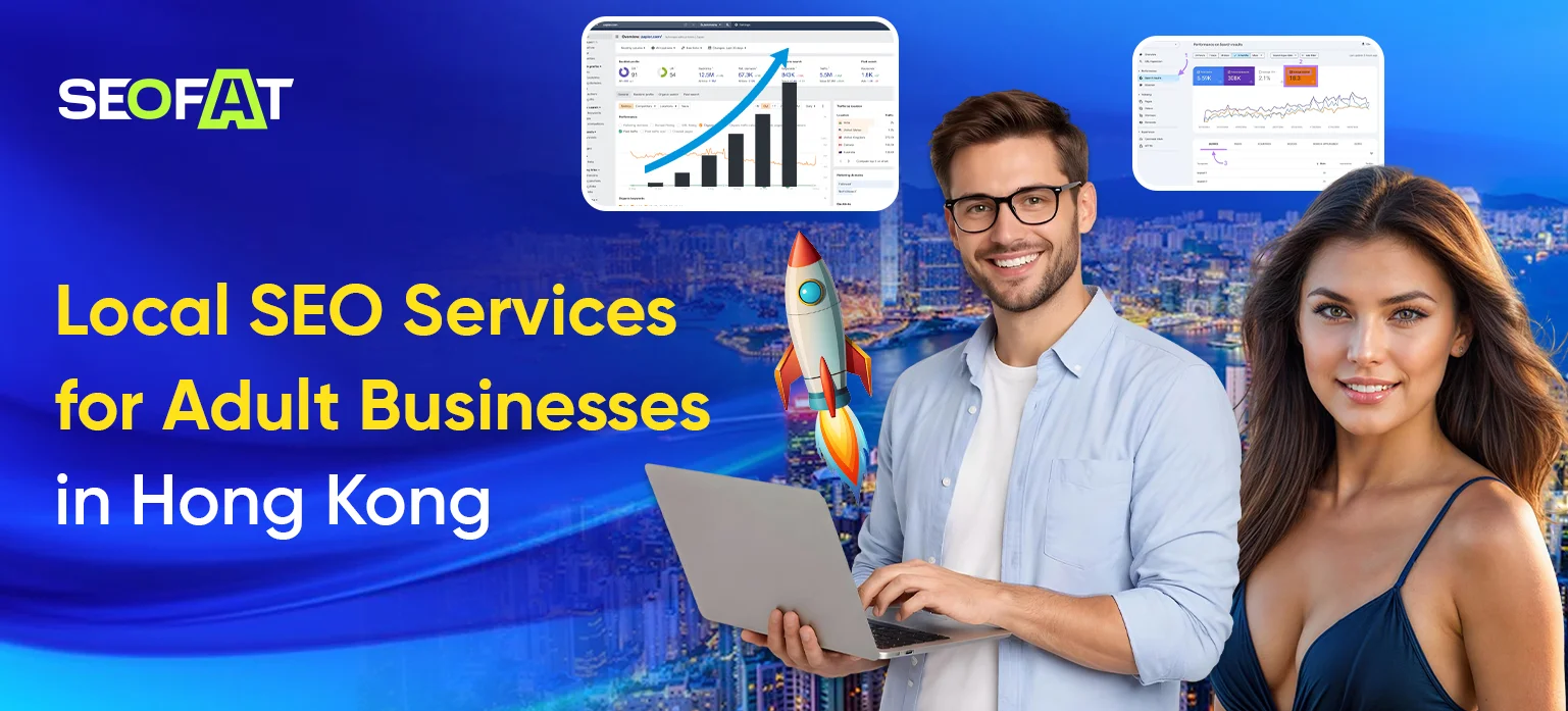 Local SEO Services for Adult Businesses in Hong Kong
