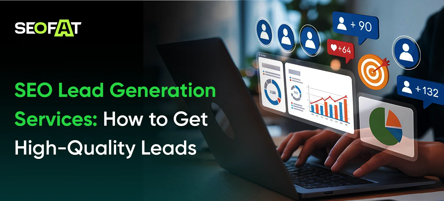 SEO Lead Generation Services: How to Get High-Quality Leads