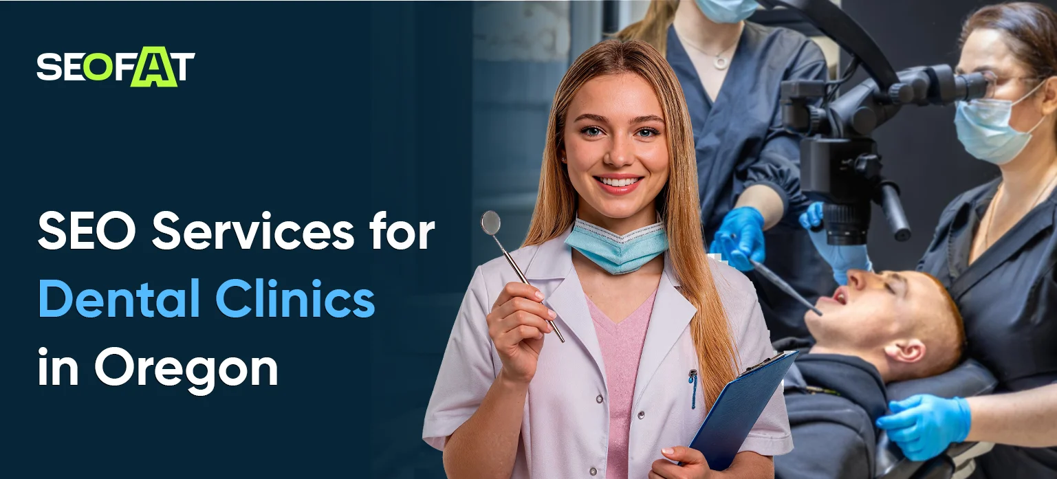 SEO Services for Dental Clinics in Oregon