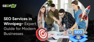 SEO Services in Winnipeg- Expert Guide for Modern Businesses