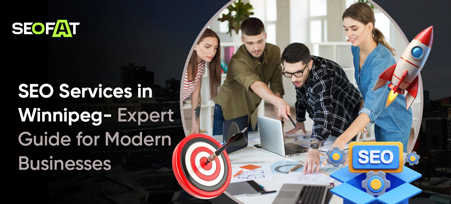 SEO Services in Winnipeg- Expert Guide for Modern Businesses