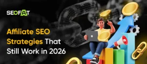 Affiliate SEO Strategies That Still Work in 2026