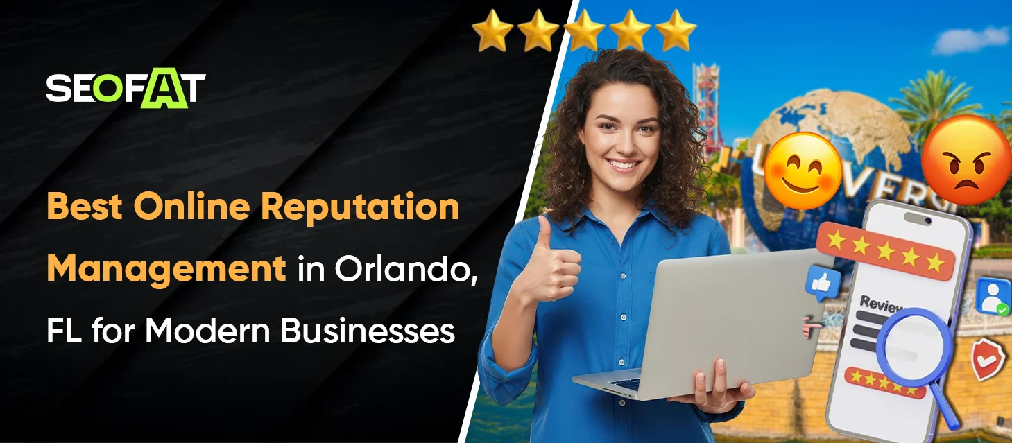 Best Online Reputation Management in Orlando, FL for Modern Businesses