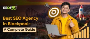Best SEO Agency In Blackpool- A Complete Guide Best SEO Agency In Blackpool- A Complete Guide