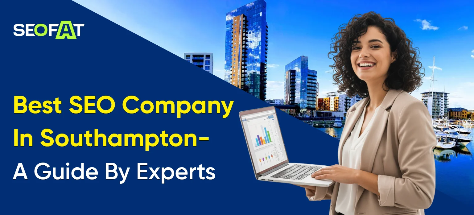 Best SEO Company In Southampton- A Guide By Experts