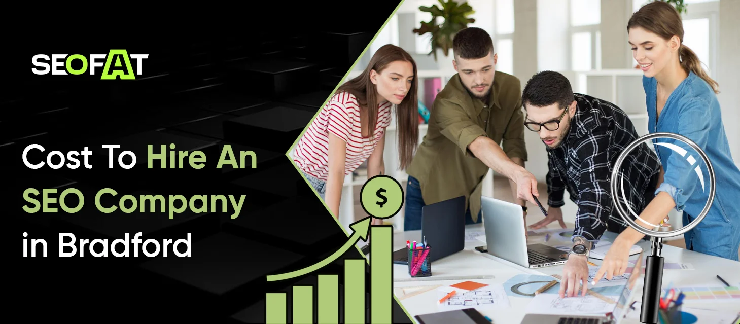 Cost To Hire An SEO Company in Bradford