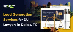 Lead Generation Services for DUI Lawyers in Dallas, TX