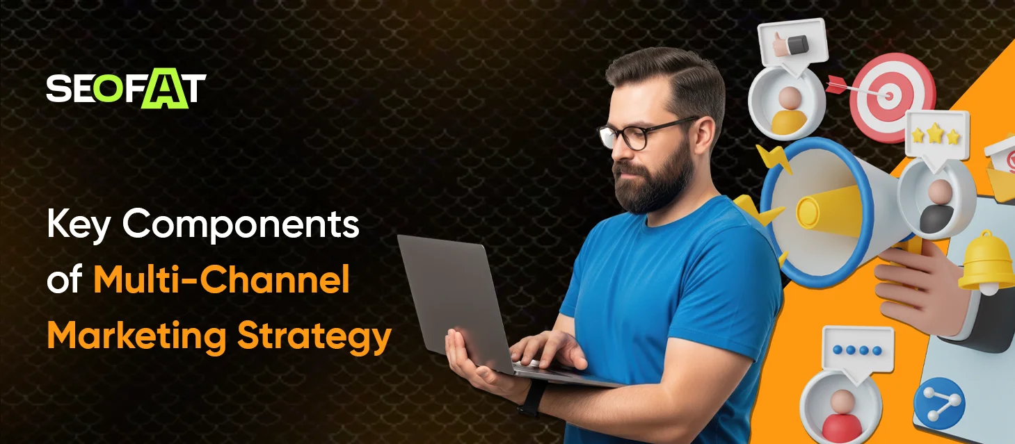 Key Components of Multi-Channel Marketing Strategy