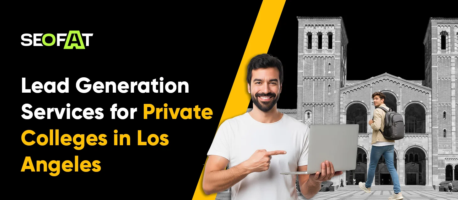 Lead Generation Services for Private Colleges in Los Angeles