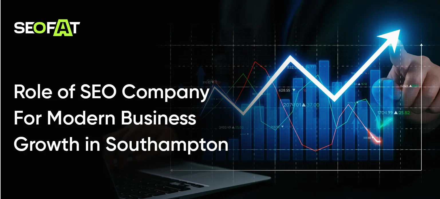 Role of SEO Company For Modern Business Growth in Southampton