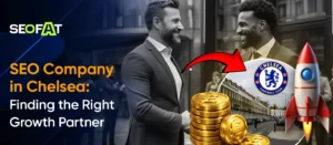 SEO Company in Chelsea: Finding the Right Growth Partner