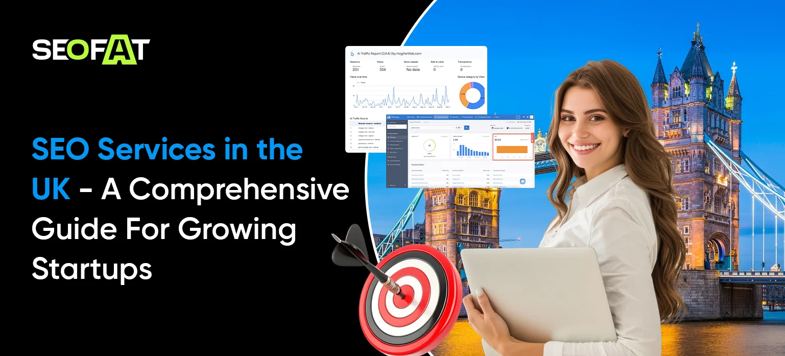 SEO Services in the UK- A Comprehensive Guide For Growing Startups