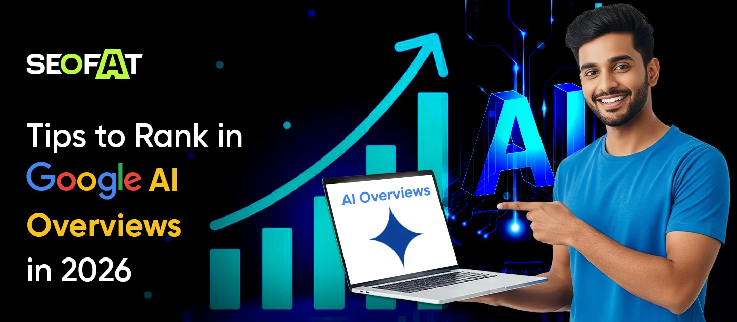 Tips to Rank in Google AI Overviews in 2026
