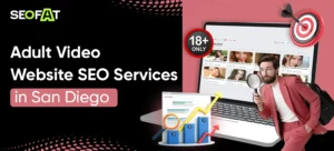 Adult Video Website SEO Services in San Diego