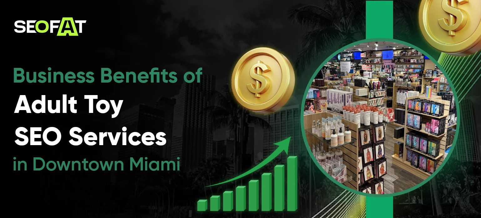 Adult Toy SEO Services in Downtown Miami