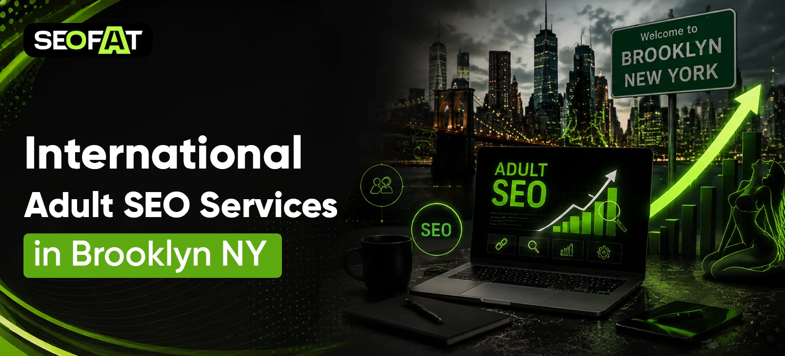 International Adult SEO Services in Brooklyn, NY