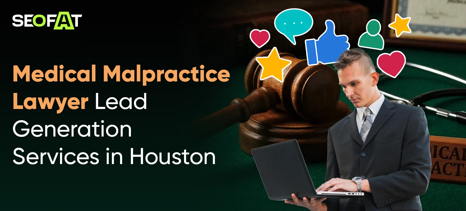 Medical Malpractice Lawyer Lead Generation Services in Houston