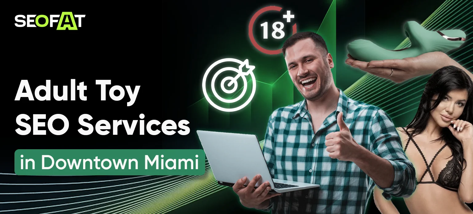 Adult Toy SEO Services in Downtown Miami