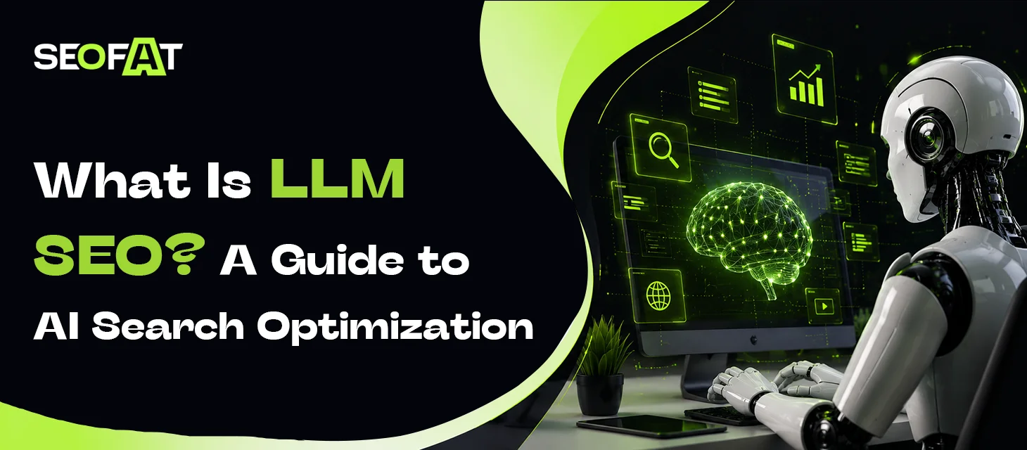 What Is LLM SEO? A Guide to AI Search Optimization