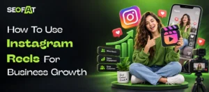 How To Use Instagram Reels For Business