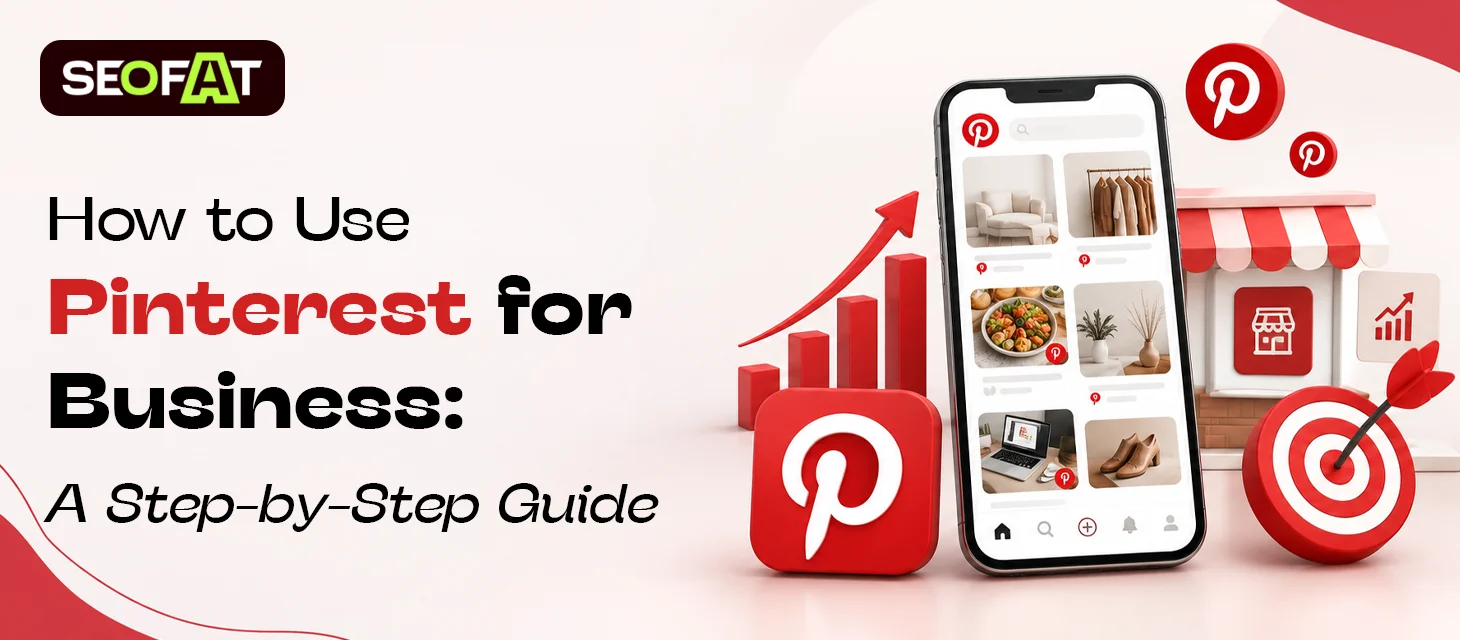 How to Use Pinterest for Business: A Step-by-Step Guide