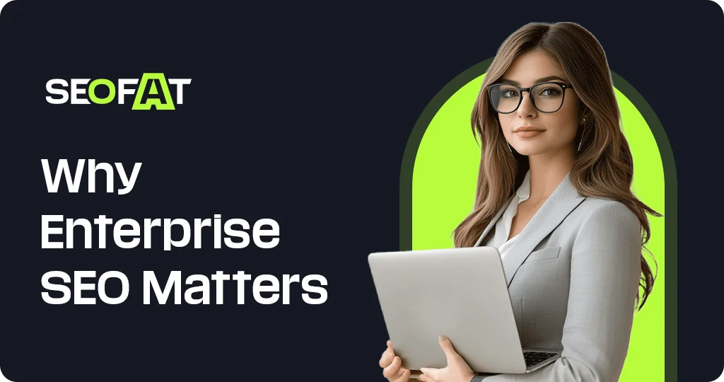 Why-Enterprise-SEO-Matters