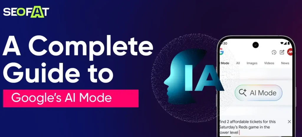 A Complete Guide to Google AI Mode