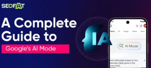 A Complete Guide to Google AI Mode