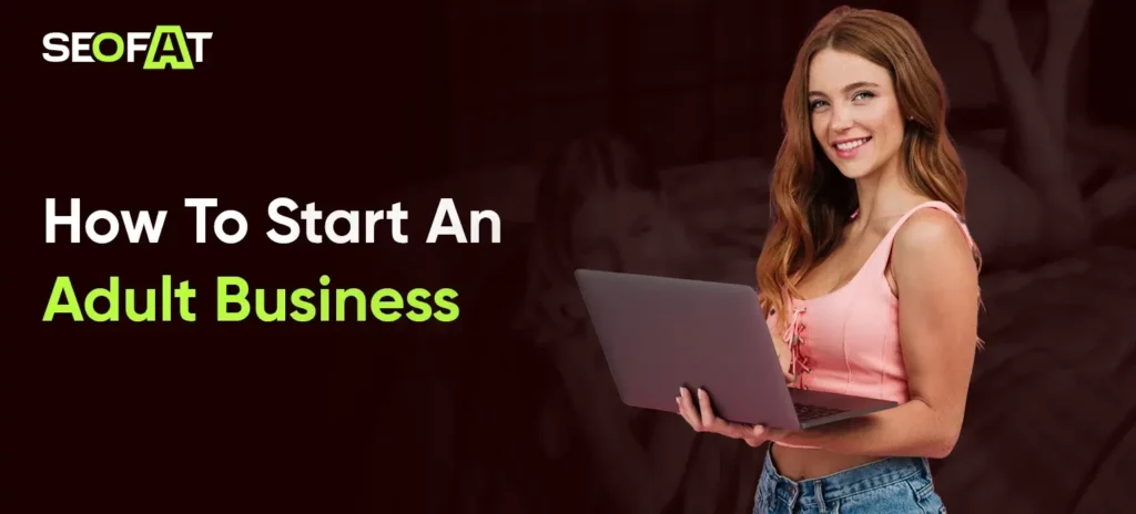 How To Start An Adult Business In 2026