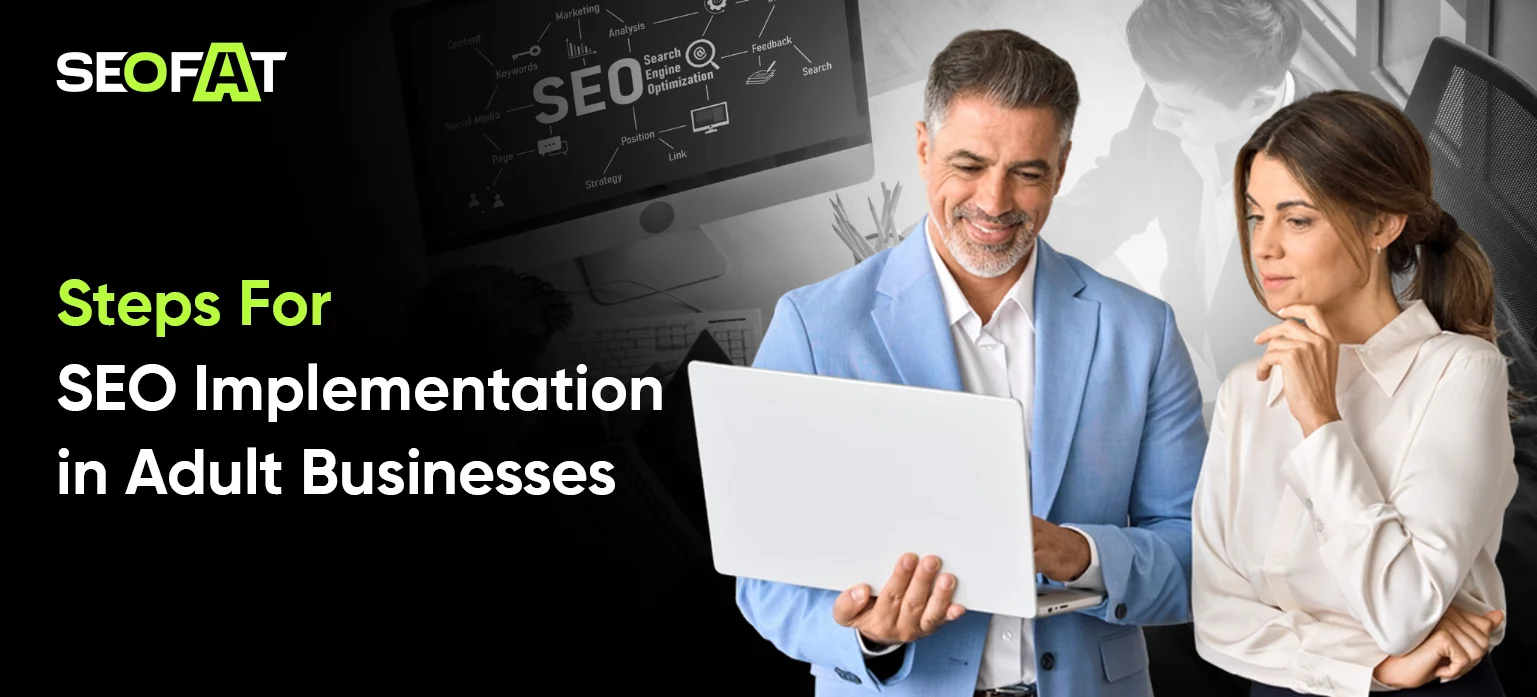 Steps For SEO Implementation in Adult Businesses