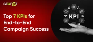 KPIs for End-to-End Campaign Success