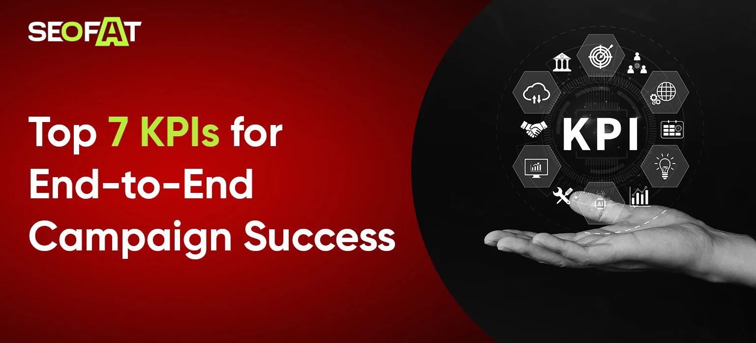 Top 7 KPIs for End-to-End Campaign Success