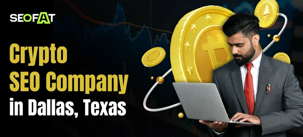 Crypto SEO Company in Dallas, Texas