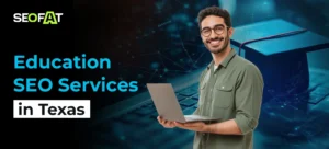 Education SEO Services in Texas
