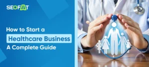 How to Start a Healthcare Business