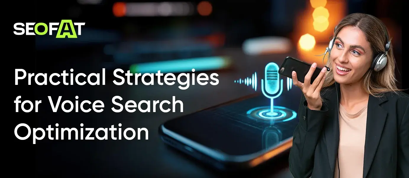 Practical Strategies for Voice Search Optimization 