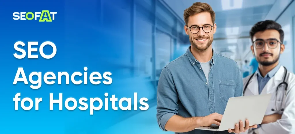 SEO Agencies for Hospitals