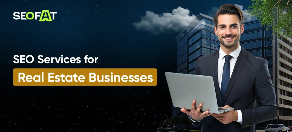 SEO Services for Real Estate Businesses