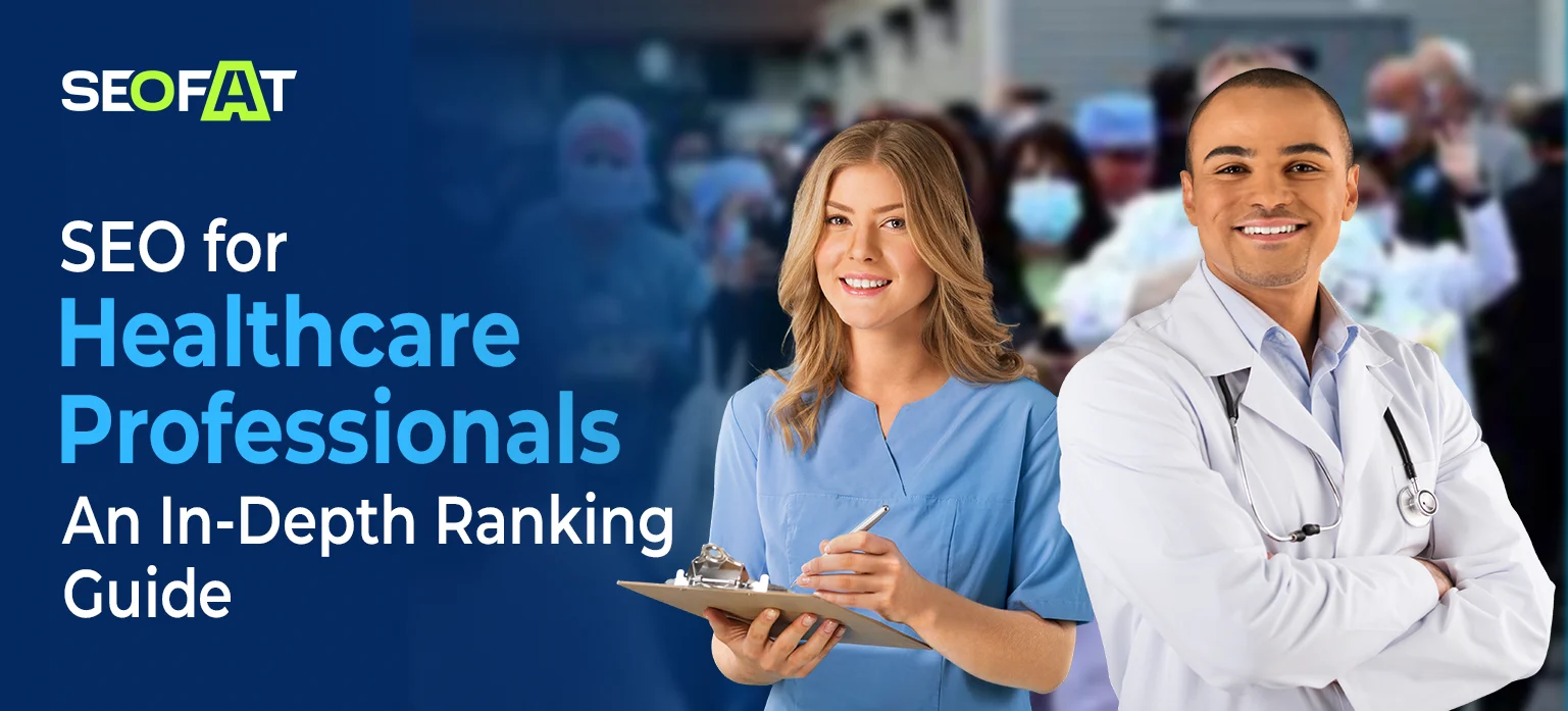 SEO for Healthcare Professionals: An In-Depth Ranking Guide