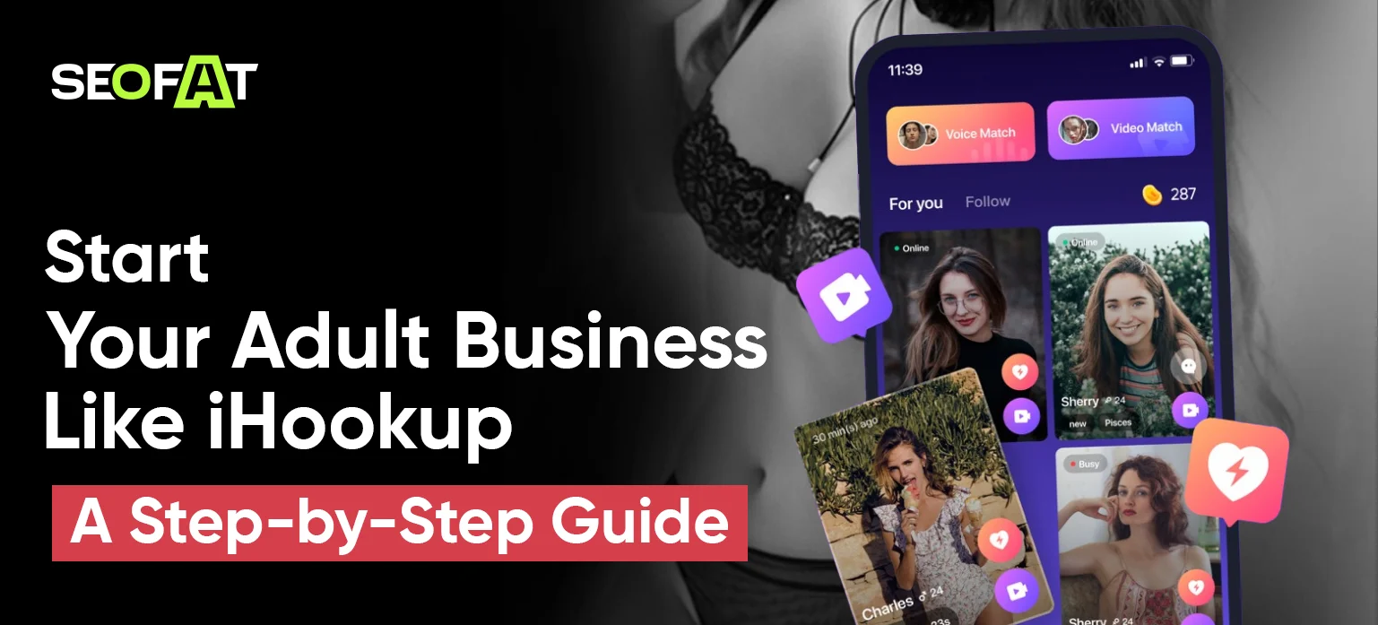 Start Your Adult Business Like iHookup: A Step-by-Step Guide
