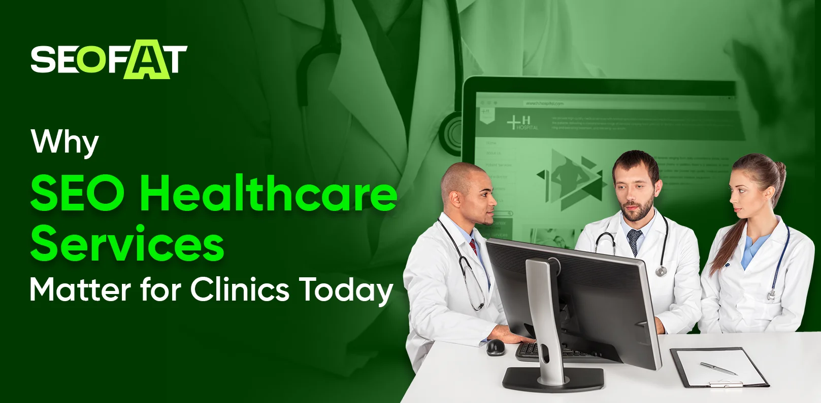 Why SEO Healthcare Services Matter for Clinics Today