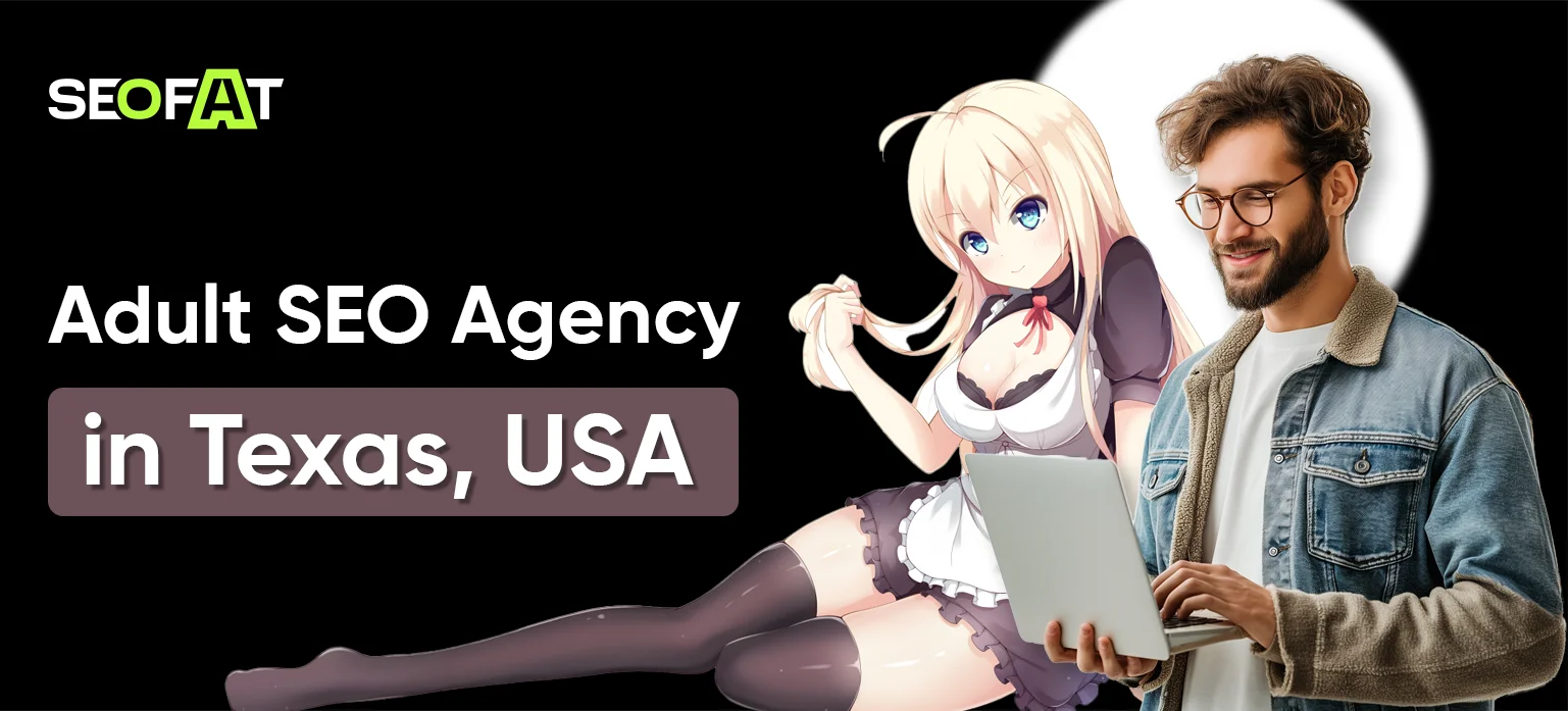 Adult SEO Agency in Texas, USA