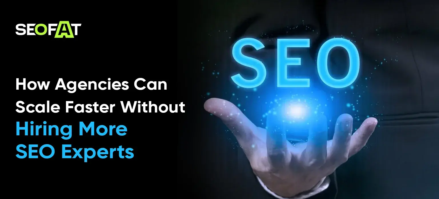 How Agencies Can Scale Faster Without Hiring More SEO Experts