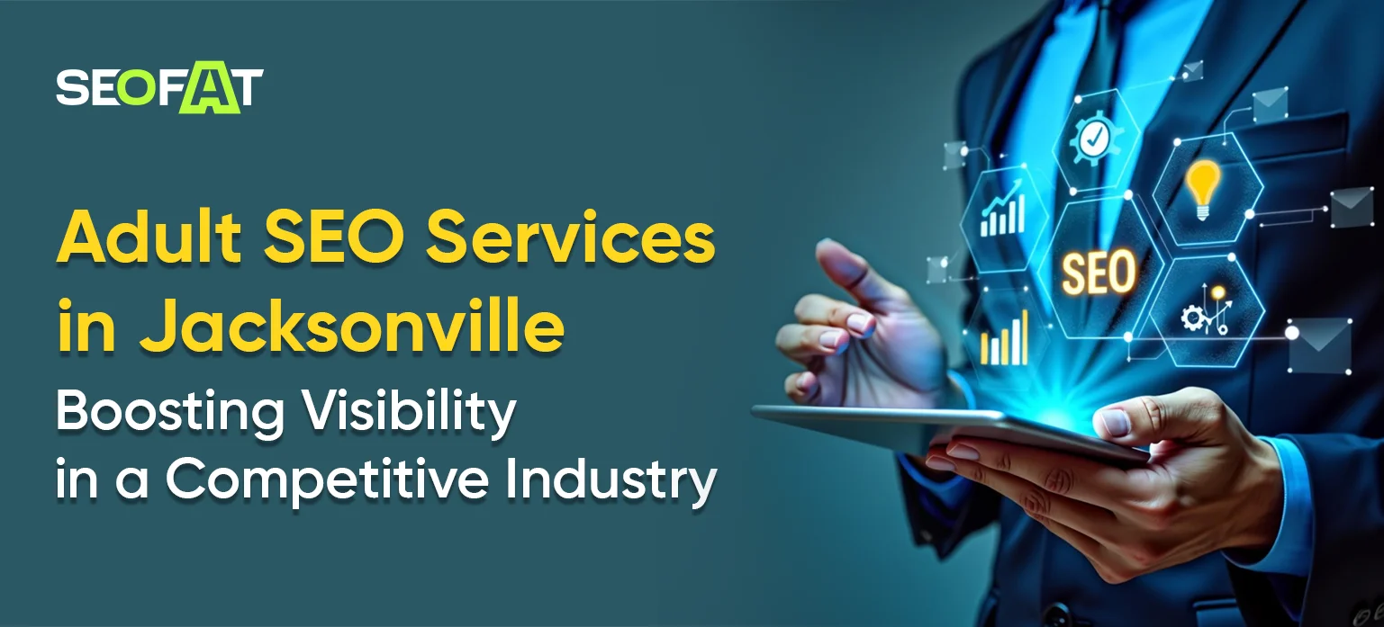 Adult SEO Services in Jacksonville